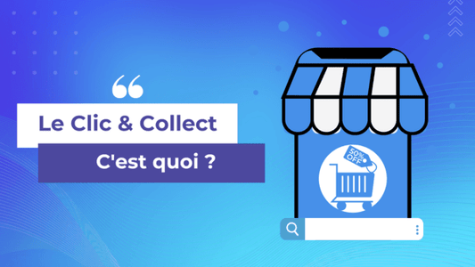 Le click and collect, c'est quoi ?