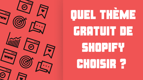 Quel thème gratuit de Shopify choisir ?