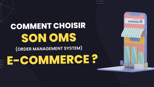 Quel order management system choisir pour votre stratégie Omnicanal ?