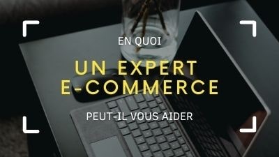 Expert e-commerce : à quoi peut-il vous aider ?