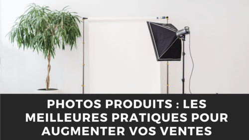 Le guide ultime pour optimiser vos images produits et augmenter vos conversions