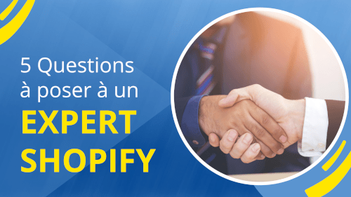 5 questions à poser à un Expert ecommerce Shopify