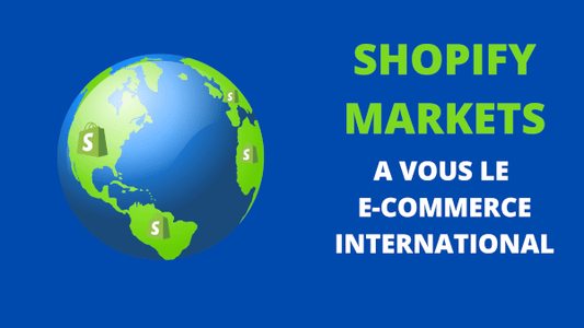 Shopify markets : a vous le e-commerce international !